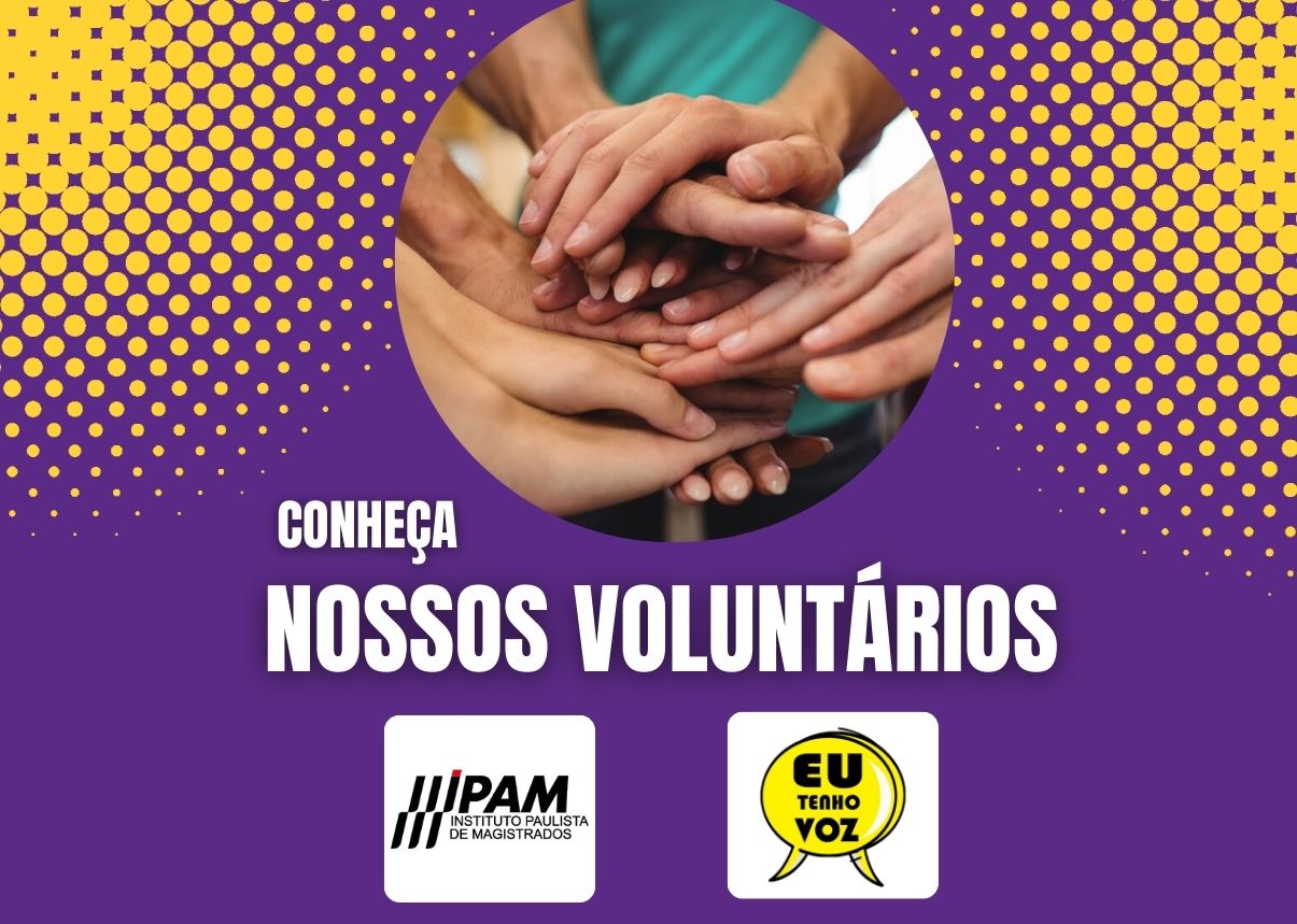 Conheça os voluntários que colaboram com o Projeto Eu Tenho Voz